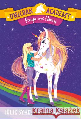 Unicorn Academy #10: Freya and Honey Julie Sykes Lucy Truman 9780593306291