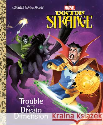 Trouble in the Dream Dimension (Marvel: Doctor Strange) Dave Croatto Golden Books 9780593307748 Golden Books