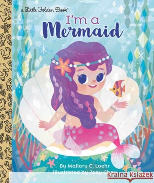 I'm a Mermaid Joey Chou 9780593308899 Golden Books