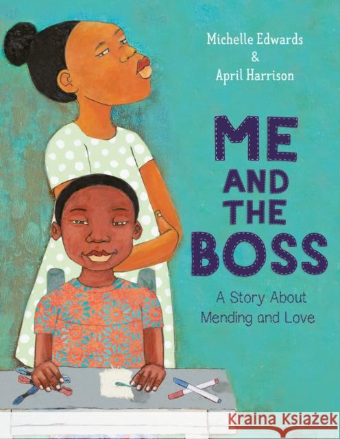 Me and the Boss: A Story about Mending and Love Michelle Edwards April Harrison 9780593310687 Anne Schwartz Books