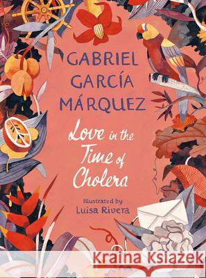 Love in the Time of Cholera (Illustrated Edition) Garc 9780593310854