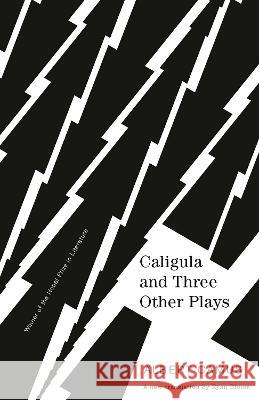 Caligula and Three Other Plays Albert Camus 9780593311271 Vintage