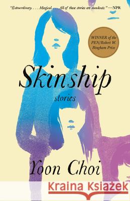 Skinship: Stories Yoon Choi 9780593311455 Vintage