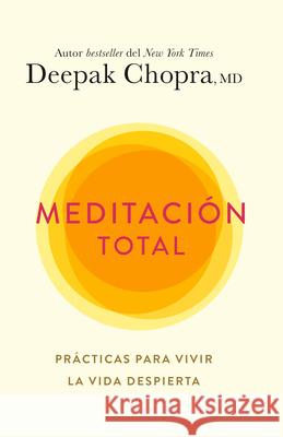 Meditación Total / Total Meditation Chopra, Deepak 9780593312865 Vintage Espanol