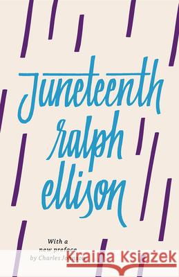 Juneteenth (Revised) Ralph Ellison Charles Johnson 9780593314616