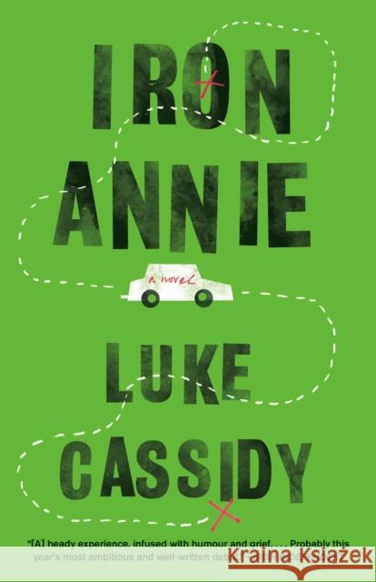 Iron Annie: A Novel Luke Cassidy 9780593314814 Penguin Random House LLC