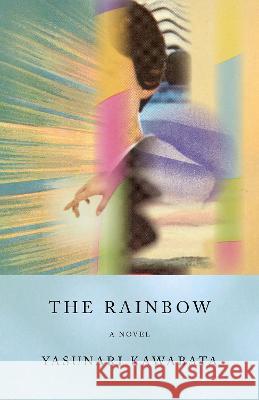 The Rainbow Yasunari Kawabata 9780593314920 Vintage