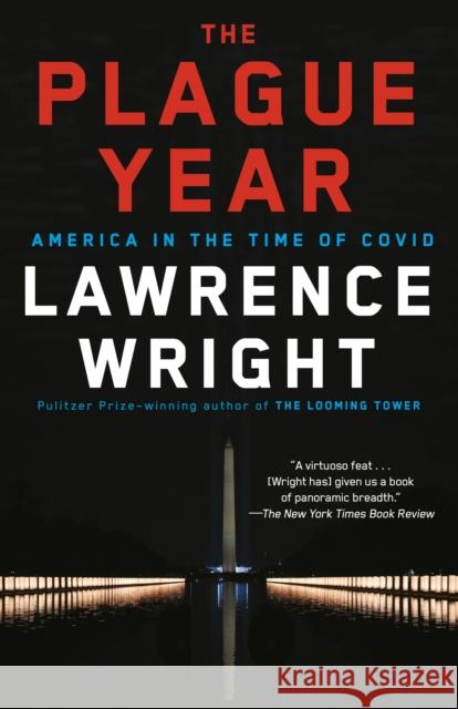 The Plague Year: America in the Time of Covid Lawrence Wright 9780593315132 Knopf Doubleday Publishing Group