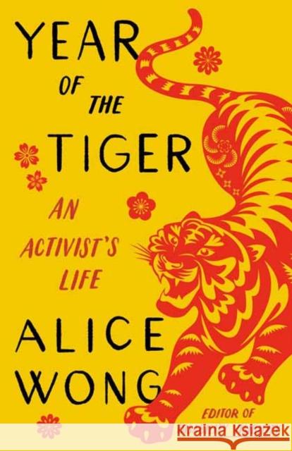 Year of the Tiger: An Activist's Life Alice Wong 9780593315392