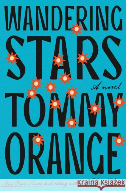 Wandering Stars Tommy Orange 9780593318256