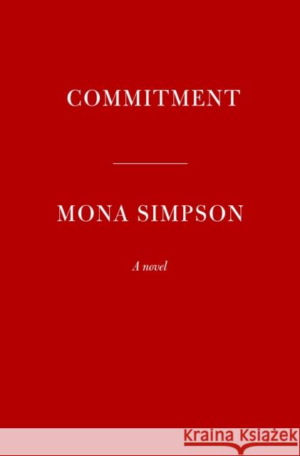 Commitment Simpson, Mona 9780593319277 Knopf Publishing Group