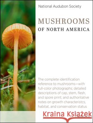 National Audubon Society Mushrooms of North America National Audubon Society National Audubon Society 9780593319987
