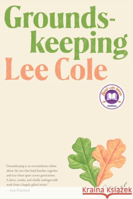 Groundskeeping: A novel Lee Cole 9780593320501 Alfred A. Knopf