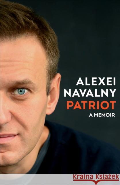 Patriot Alexei Navalny 9780593320969 Knopf Publishing Group