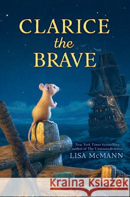 Clarice the Brave Lisa McMann 9780593323373 G.P. Putnam's Sons Books for Young Readers