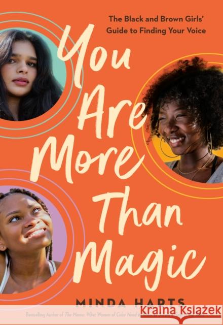 You Are More Than Magic: The Black and Brown Girls' Guide to Finding Your Voice Minda Harts 9780593326619 Dial Books