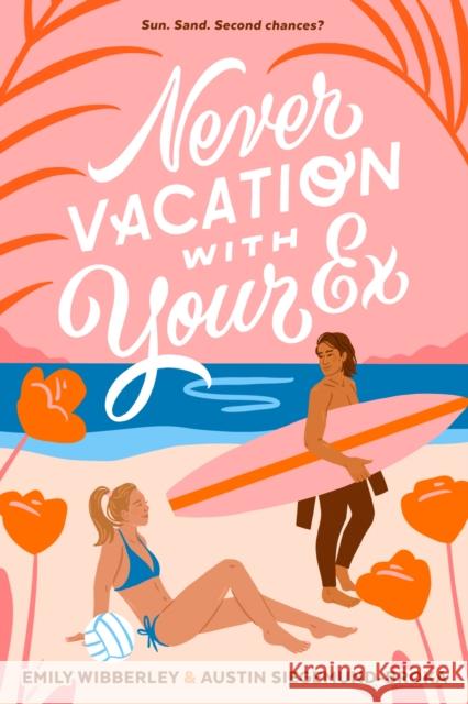 Never Vacation with Your Ex Emily Wibberley Austin Siegemund-Broka 9780593326916 Viking Books for Young Readers