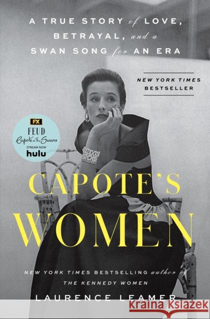 Capote's Women: A True Story of Love, Betrayal, and a Swan Song for an Era Laurence Leamer 9780593328088 G.P. Putnam's Sons
