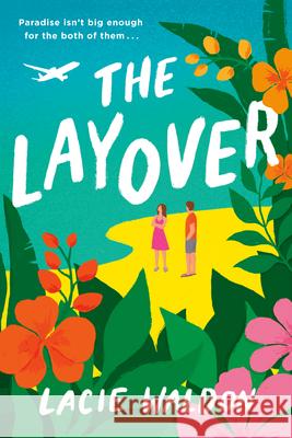 The Layover Lacie Waldon 9780593328255 Penguin Putnam Inc