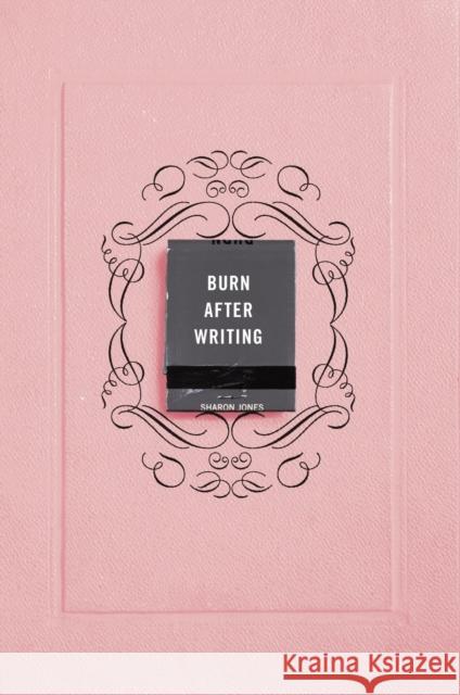 Burn After Writing (Pink) Sharon Jones 9780593329917 Penguin Publishing Group