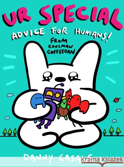 Ur Special: Advice for Humans! from Coolman Coffeedan Danny (Danny Casale) Casale 9780593330104 Penguin Putnam Inc