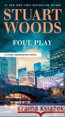 Foul Play Stuart Woods 9780593331712 G.P. Putnam's Sons