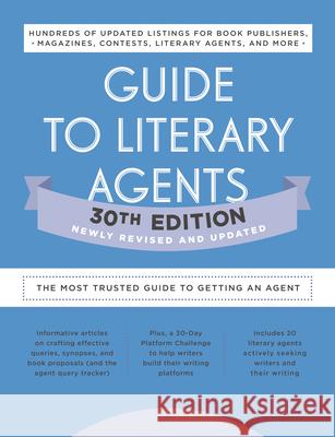 Guide to Literary Agents 30th Edition: The Most Trusted Guide to Getting Published Writer's Digest Books 9780593332092 Writer's Digest Books