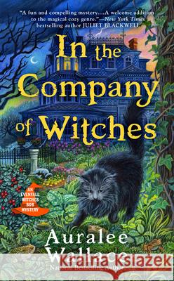 In The Company Of Witches Auralee Wallace 9780593335833 Berkley Books