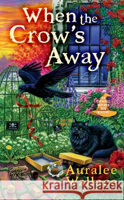 When the Crow's Away Auralee Wallace 9780593335857 Penguin Putnam Inc
