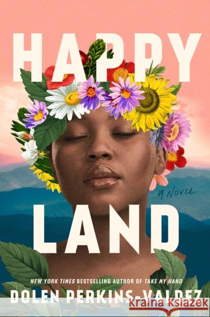 Happy Land Dolen Perkins-Valdez 9780593337721 Berkley Books