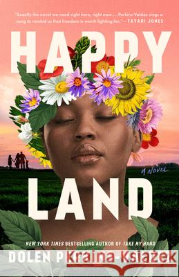 Happy Land Dolen Perkins-Valdez 9780593337745