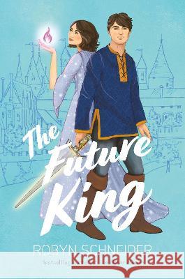 The Future King Robyn Schneider 9780593351055 Viking Books for Young Readers