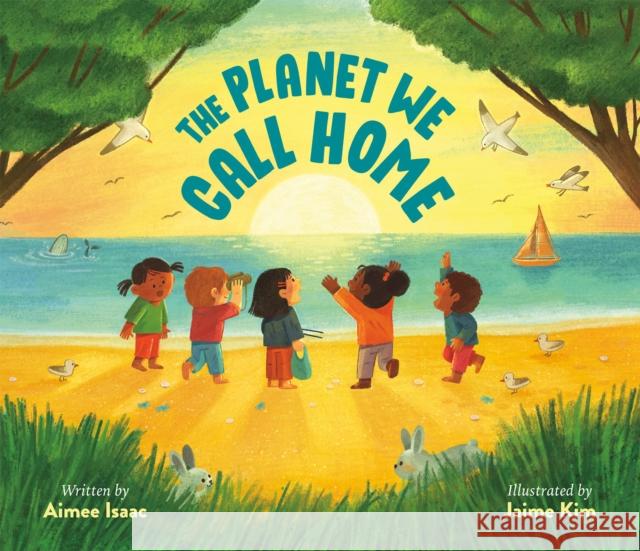 The Planet We Call Home Aimee Isaac 9780593351369 Penguin Putnam Inc