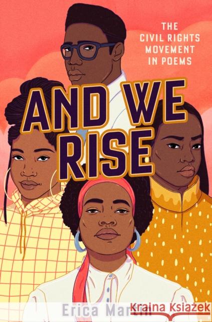And We Rise: The Civil Rights Movement in Poems Martin, Erica 9780593352526 Philomel Books