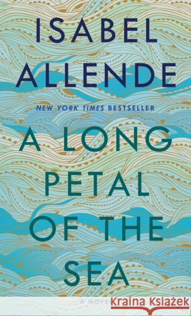 A Long Petal of the Sea: A Novel Isabel Allende 9780593355251