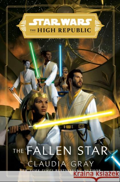 Star Wars: The Fallen Star (The High Republic) Claudia Gray 9780593355398