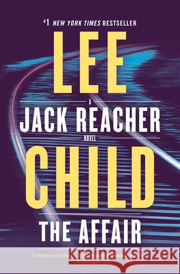 The Affair: A Jack Reacher Novel Lee Child 9780593355466 Bantam