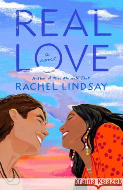 Real Love: A Novel Rachel Lindsay 9780593357125 Random House USA Inc