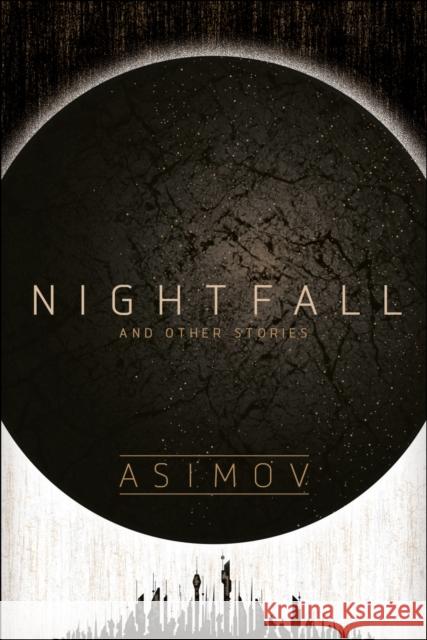 Nightfall and Other Stories Isaac Asimov 9780593357460 Del Rey Books