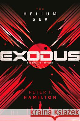 Exodus: The Helium Sea Peter F. Hamilton 9780593357699 Random House Worlds