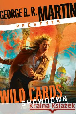 George R. R. Martin Presents Wild Cards: Showdown: Book Three of the Card Shark Triad George R. R. Martin 9780593357934 Bantam