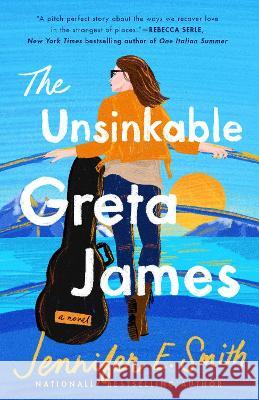 The Unsinkable Greta James Jennifer E. Smith 9780593358290 Ballantine Books