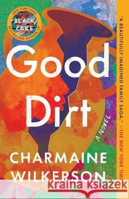 Good Dirt Charmaine Wilkerson 9780593358382