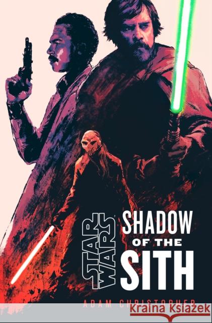 Star Wars: Shadow of the Sith Adam Christopher 9780593358603