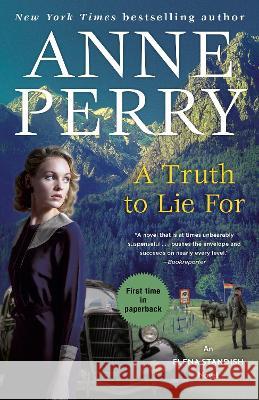 A Truth to Lie for: An Elena Standish Novel Anne Perry 9780593359099 Ballantine Books