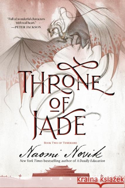 Throne of Jade: Book Two of the Temeraire Naomi Novik 9780593359556 Del Rey Books