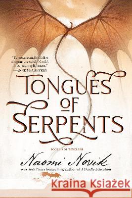 Tongues of Serpents: Book Six of Temeraire Naomi Novik 9780593359594