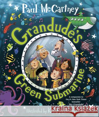 Grandude's Green Submarine Paul McCartney Kathryn Durst 9780593372432