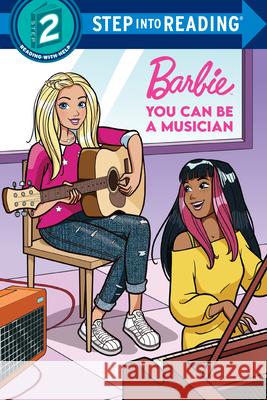 You Can Be a Musician (Barbie) Random House                             Random House 9780593373590 Random House Books for Young Readers