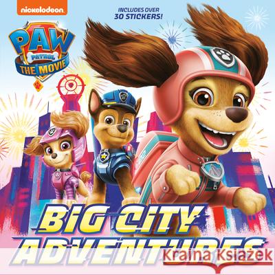 PAW Patrol: The Movie: Big City Adventures (PAW Patrol) Random House, Random House 9780593373712 Random House USA Inc